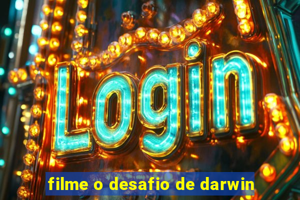 filme o desafio de darwin